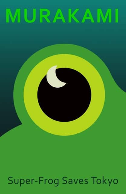 Haruki Murakami : Super-Frog Saves Tokyo