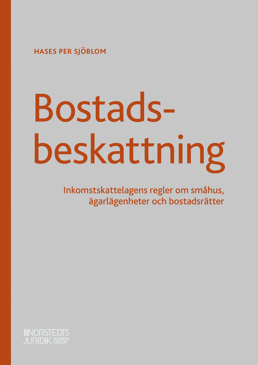 Hases Per Sjöblom : Bostadsbeskattning : inkomstskattelagens regler om småhus, ägarlägenheter och bostadsrätter