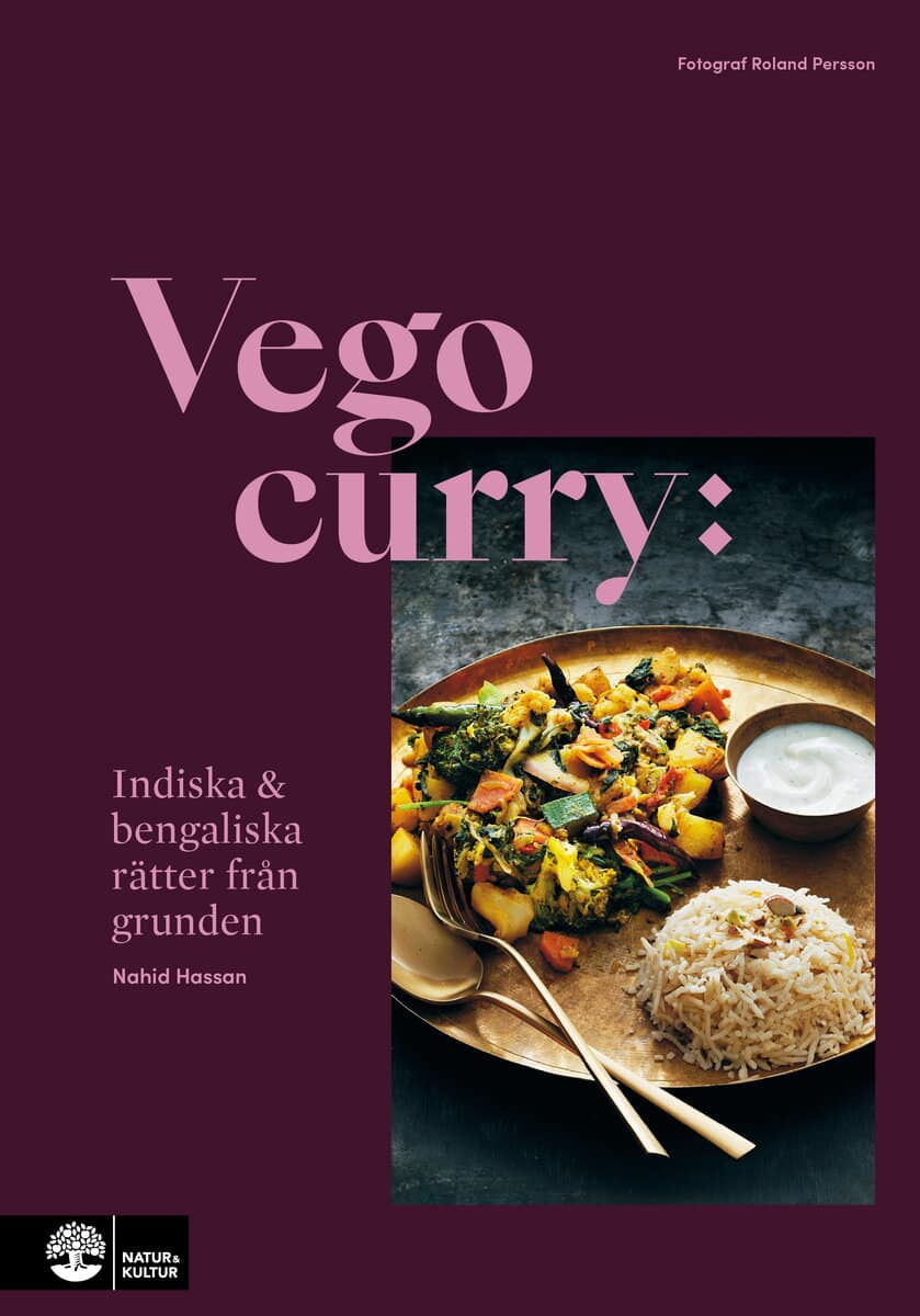 Hassan, Nahid ; Ekstam, Isa : Vego curry : Indiska & bengaliska rätter från grunden