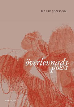 Hasse Jonsson : Överlevnadspoesi