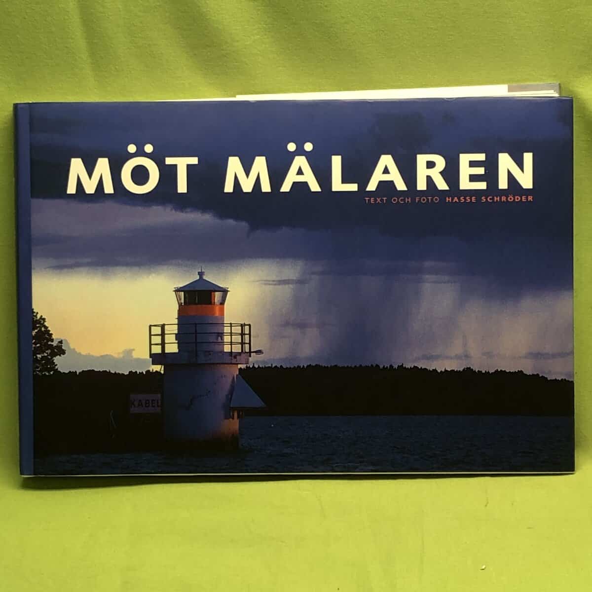 Hasse Schröder : Möt Mälaren