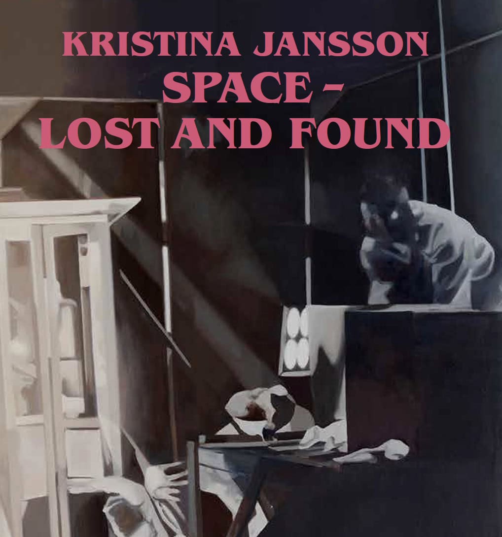 Hausswolff, Annika Elisabeth von ; Jansson, Kristina ; Olofsson, Anders : Kristina Jansson : space - lost and found