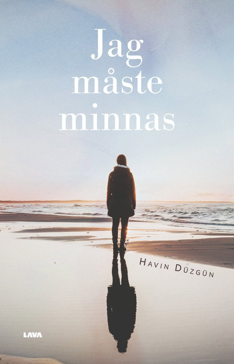Havin Düzgün : Jag måste minnas