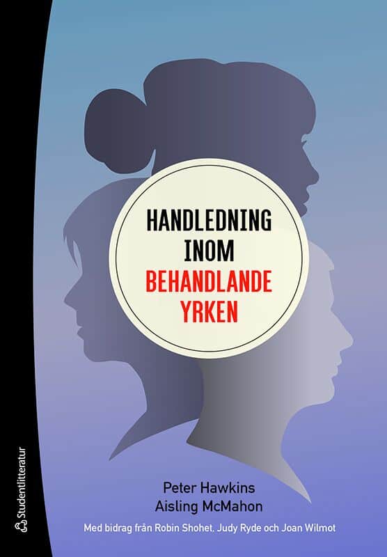 Hawkins, Peter; McMahon, Aisling : Handledning inom behandlande yrken