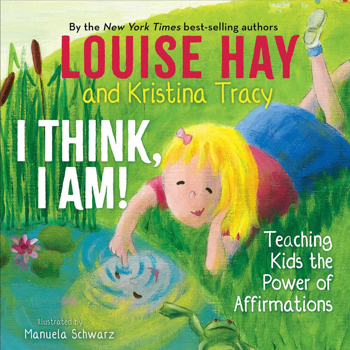 Hay, Louise ; Tracy, Kristina : I Think, I Am!