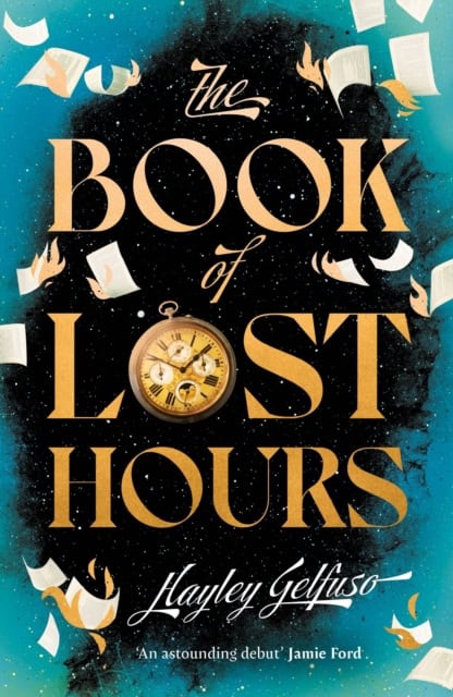 Hayley Gelfuso : The Book of Lost Hours