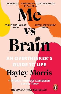 Hayley Morris : Me vs brain