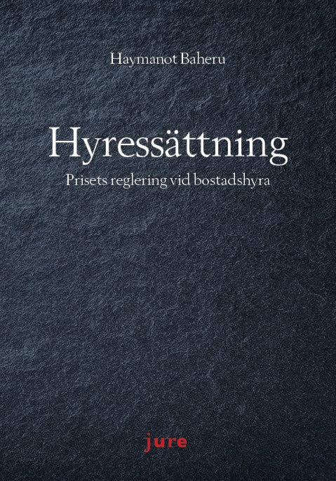 Haymanot Baheru : Hyressättning – Prisets reglering vid bostadshyra