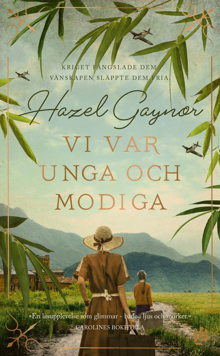 Hazel Gaynor : Vi var unga och modiga