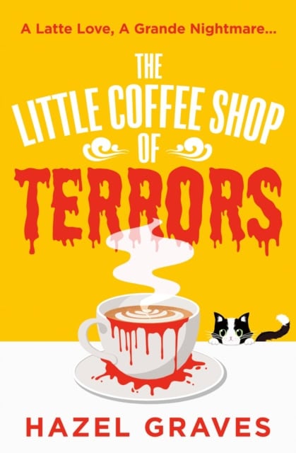 Hazel Graves : The Little Coffee Shop of Terrors