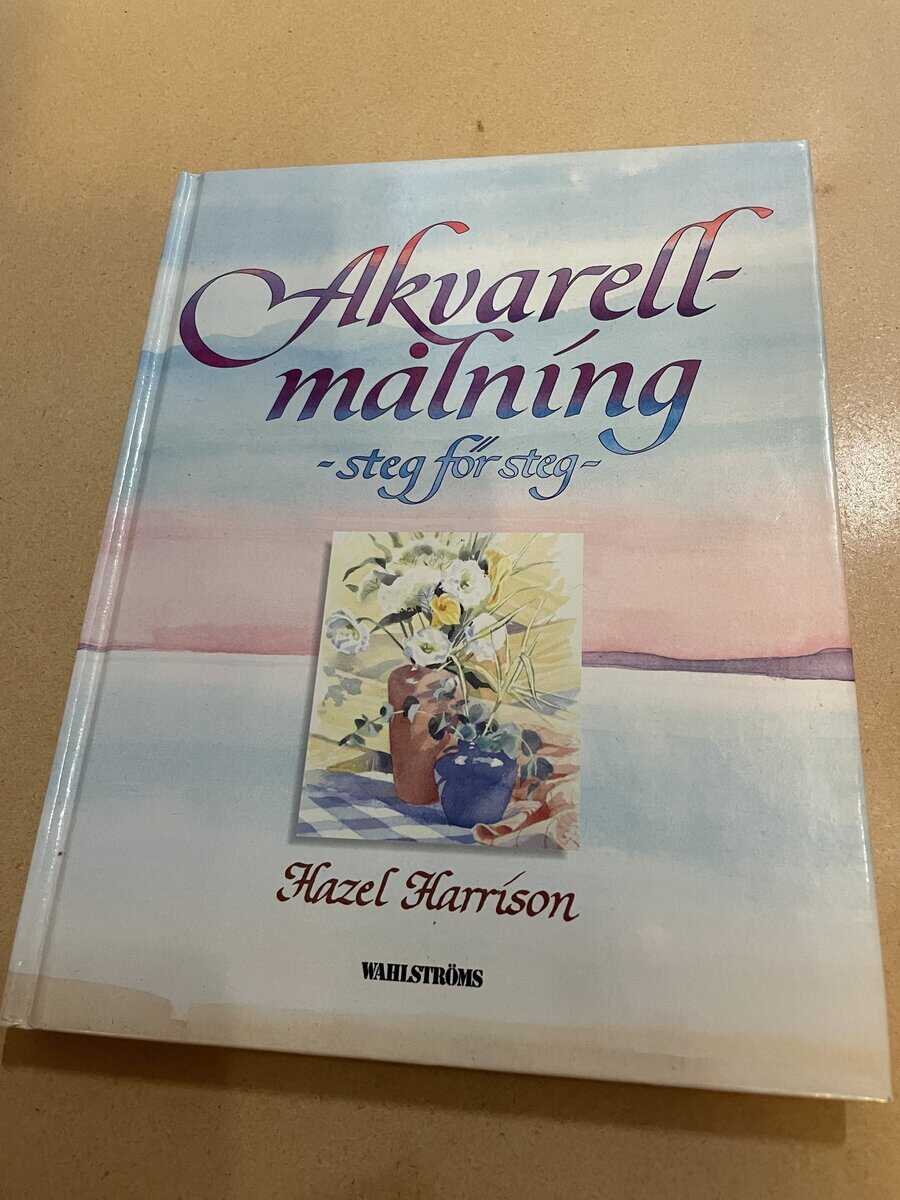 Hazel Harrison : Akvarellmålning steg för steg