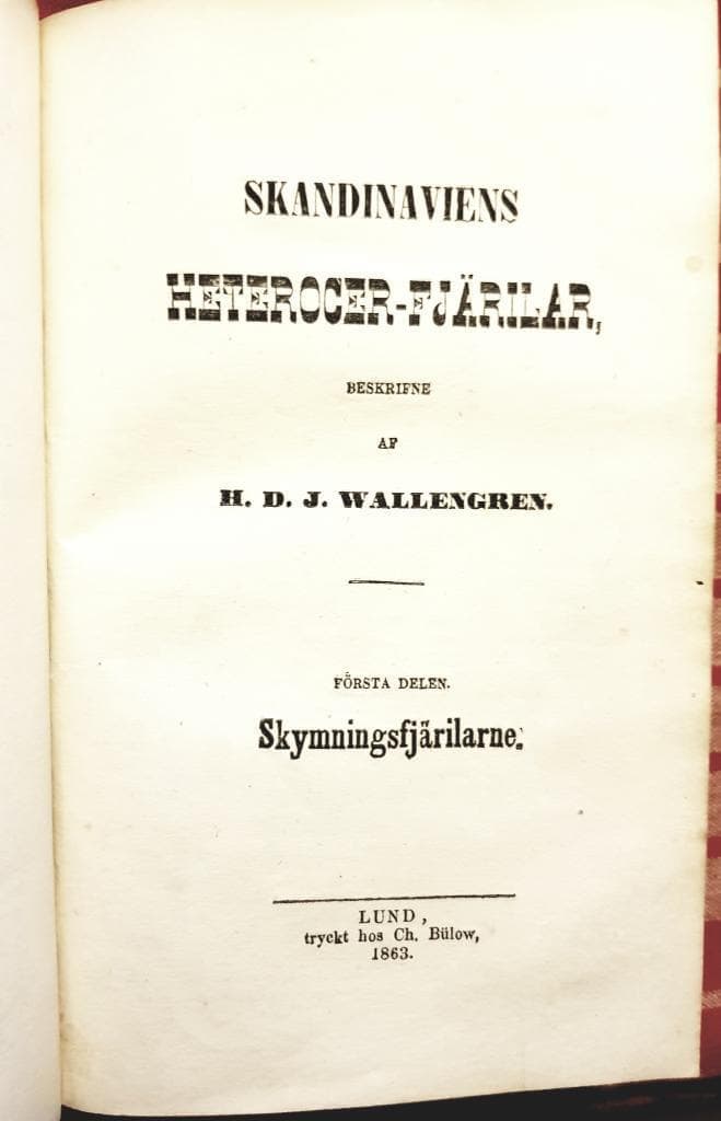 H.D.J. Wallengren : Skandinaviens Dagfjärilar beskrivne...+ Skandinaviens Heterocer-fjärilar beskrivne...