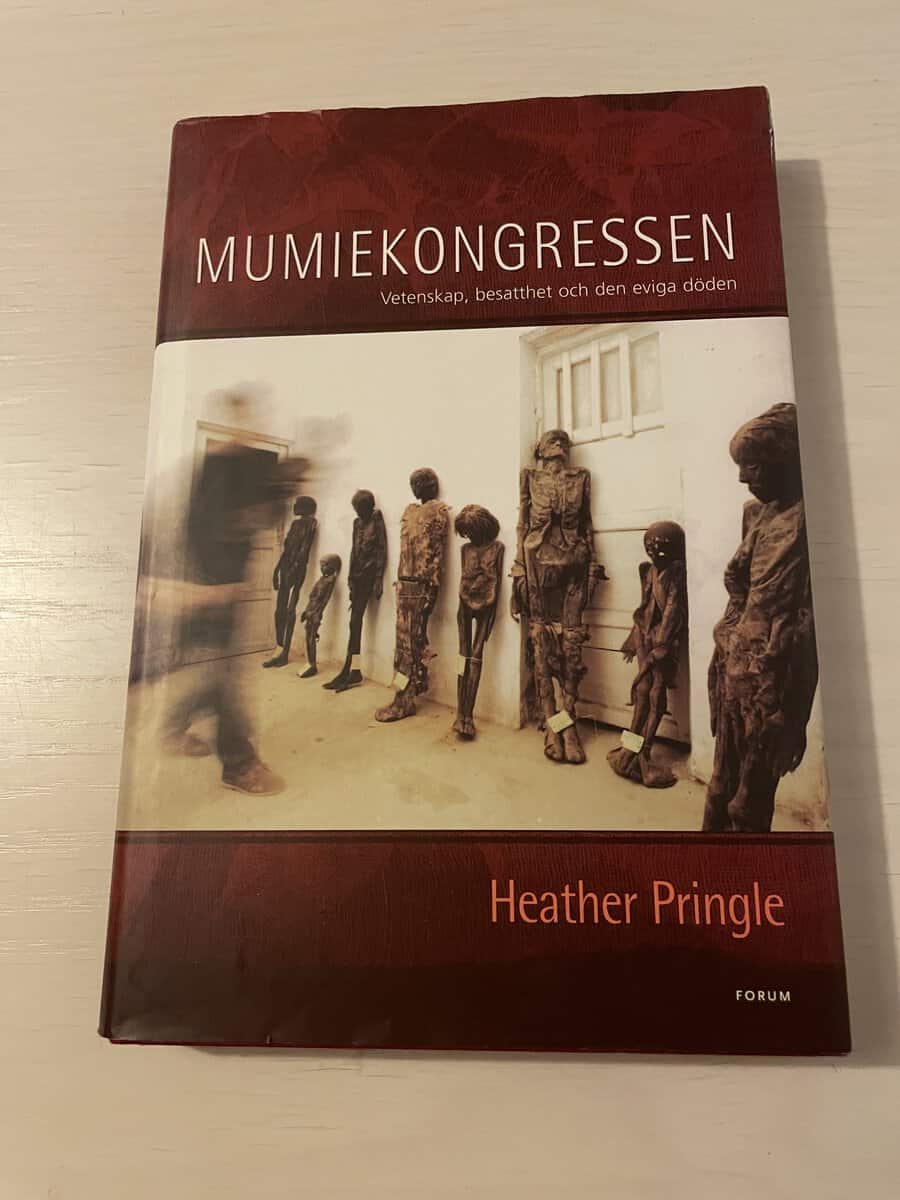 Heather Anne Pringle : Mumiekongressen vetenskap, besatthet och evig död