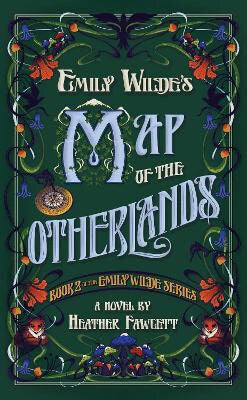 Heather Fawcett : Emily Wilde's Map of the Otherlands
