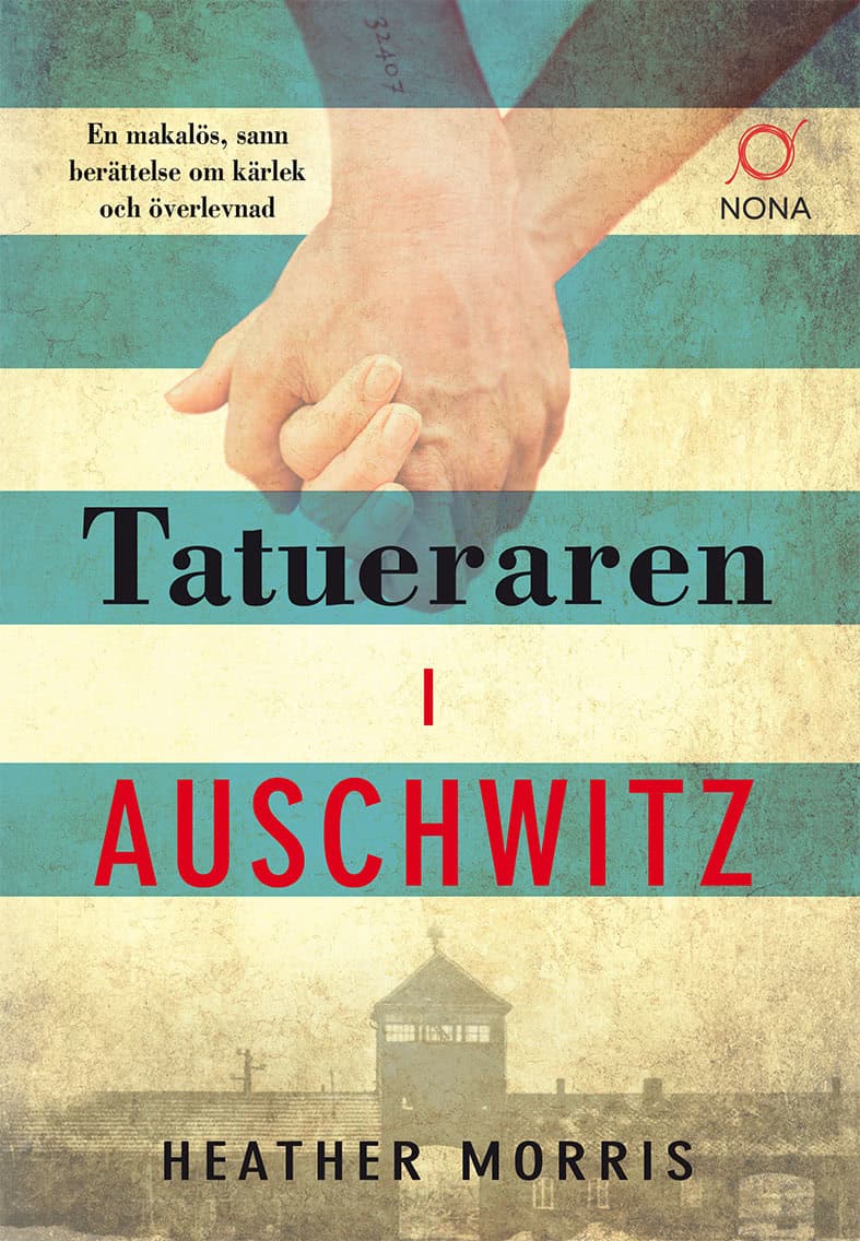 Heather Morris : Tatueraren i Auschwitz