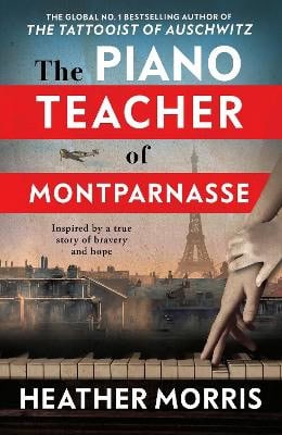 Heather Morris : The Piano Teacher of Montparnasse