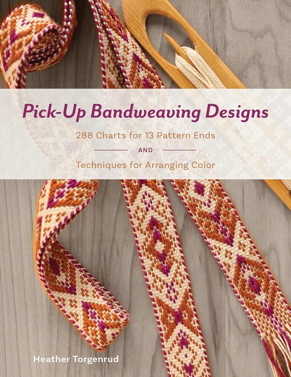 Heather Torgenrud : Pick-Up Bandweaving Designs: 288 Charts for 13 Pattern Ends and Techniques for Arranging Color