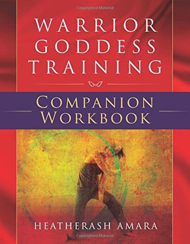 Heatherash Amara : Warrior Goddess Training Companion Workbook
