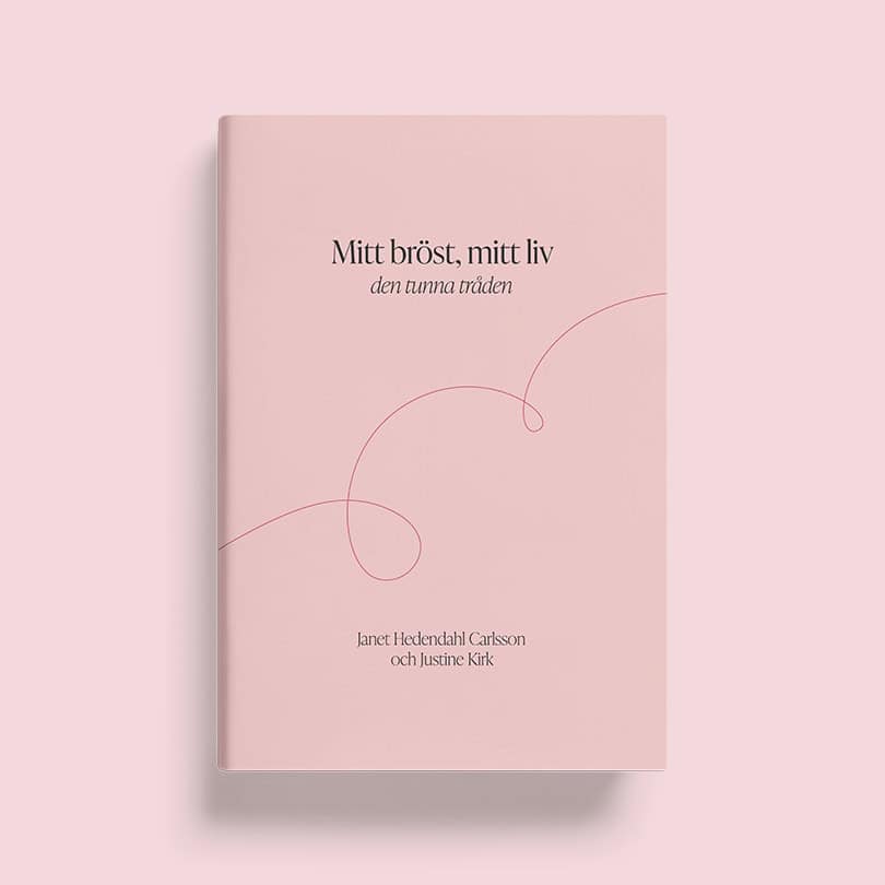 Hedendahl Carlsson, Janet; Kirk, Justine : Mitt bröst, mitt liv