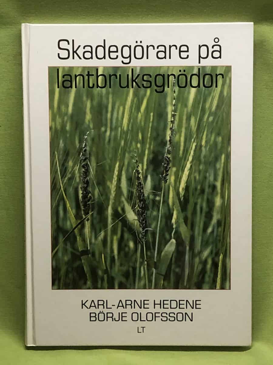 Hedene, Karl-Arne ; Olofsson, Börje : Skadegörare på lantbruksgrödor