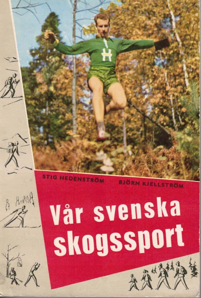Hedenström, Stig ; Kjellström, Björn : Vår svenska skogssport