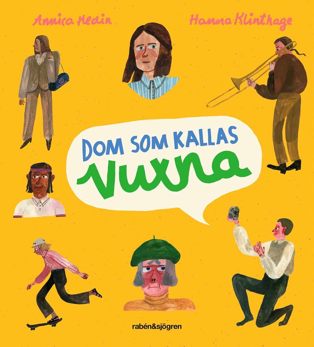 Hedin, Annica ; Klinthage, Hanna : Dom som kallas vuxna