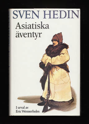 Eric Wennerholm : Asiatiska äventyr. I urval av Eric Wennerholm