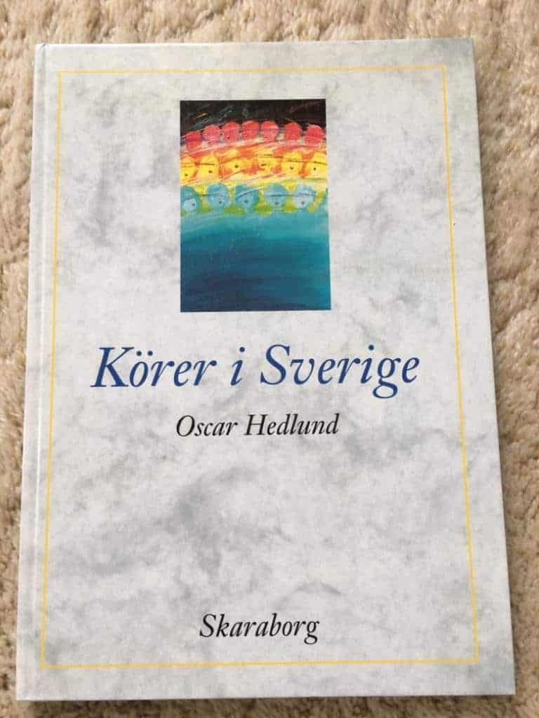 Hedlund, Oscar ; Östman, Bertil : Körer i Sverige