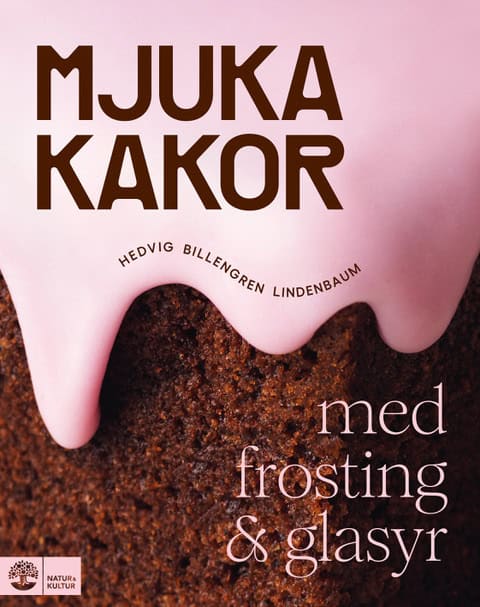 Hedvig Billengren Lindenbaum : Mjuka kakor med frosting & glasyr