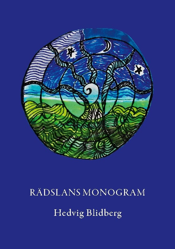 Hedvig Blidberg : Rädslans monogram