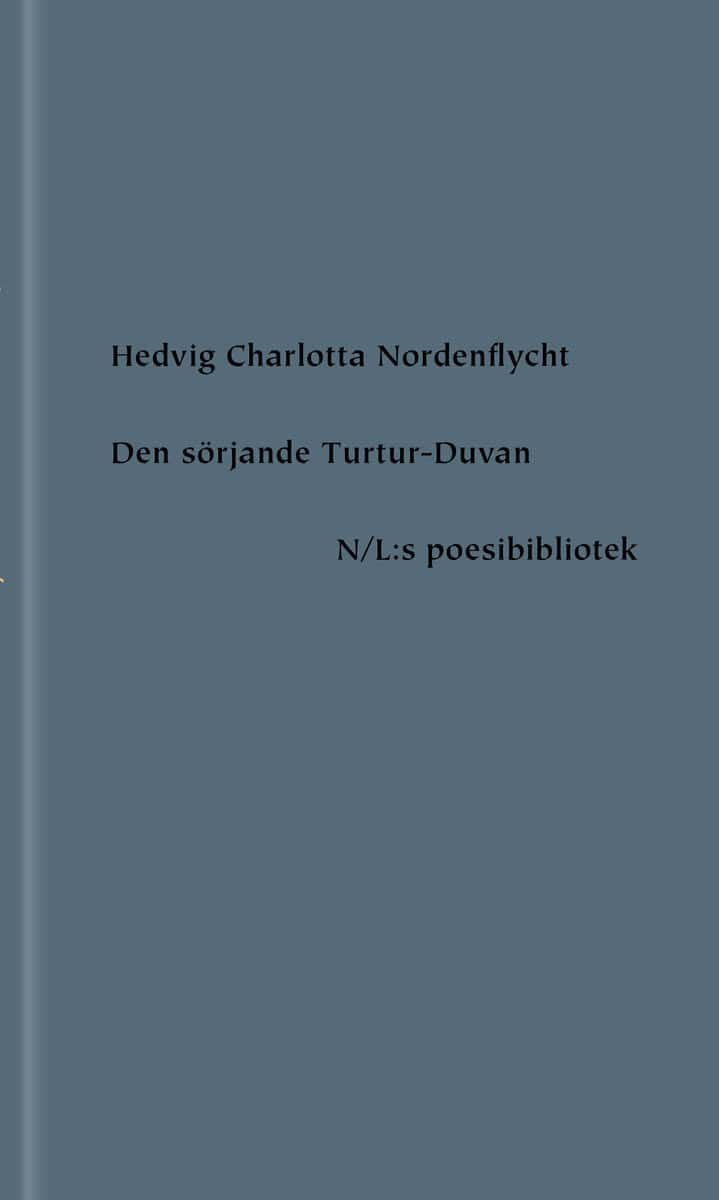 Hedvig Charlotta Nordenflycht : Den sörjande Turtur-Duvan