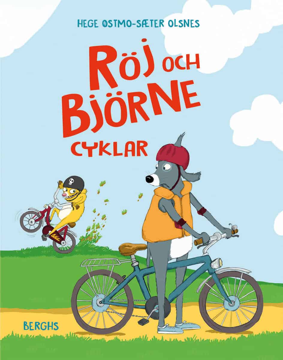 Hege Østmo-Sæter Olsnes : Röj och Björne cyklar