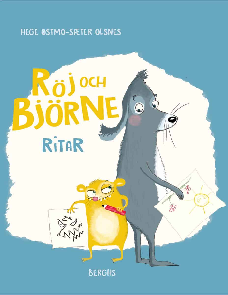 Hege Østmo-Sæter Olsnes : Röj och Björne ritar