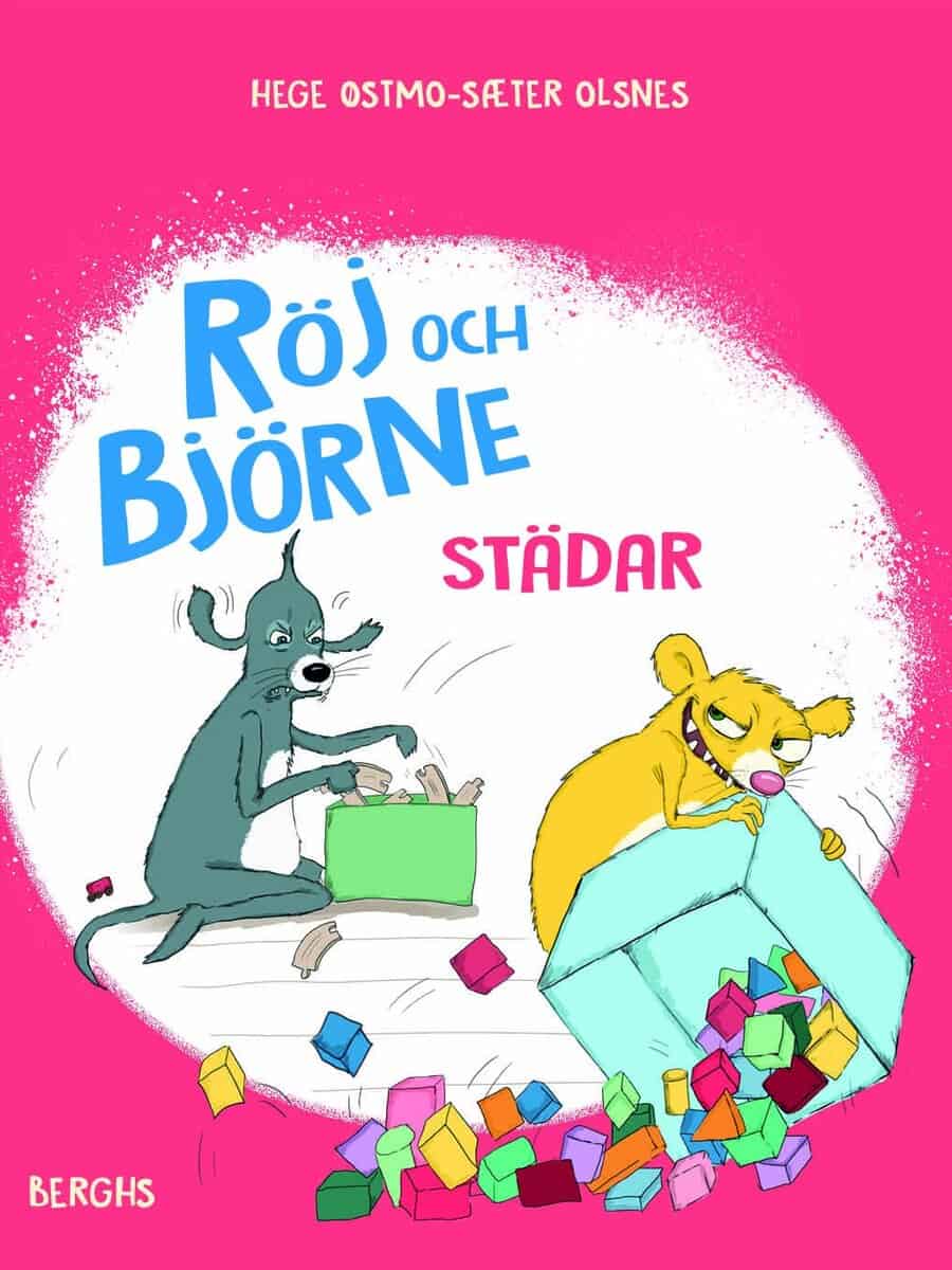Hege Østmo-Sæter Olsnes : Röj och Björne städar