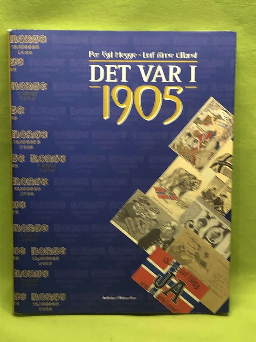 Hegge, Per Egil; Ulland, Leif Arne : Det var i 1905
