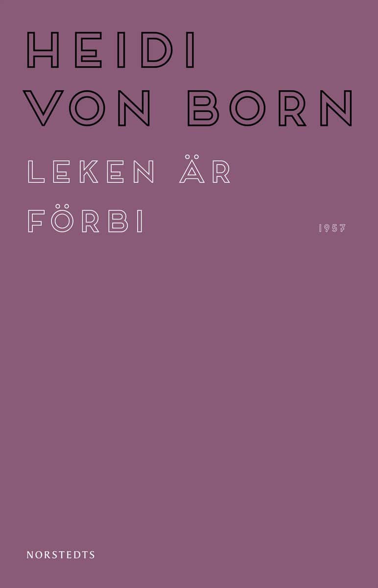 Heidi von Born : Leken är förbi
