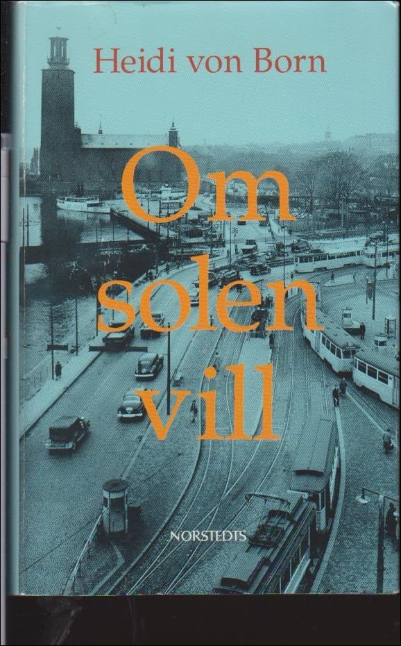 Heidi von Born : Om solen vill