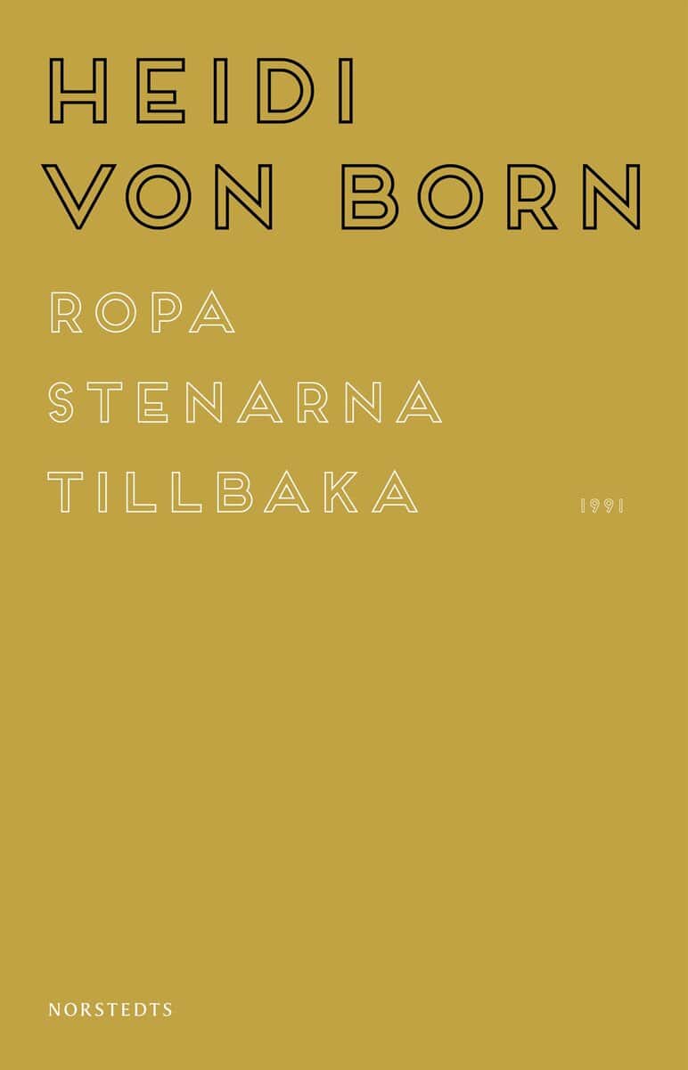 Heidi von Born : Ropa stenarna tillbaka