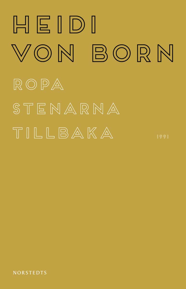 Heidi von Born : Ropa stenarna tillbaka
