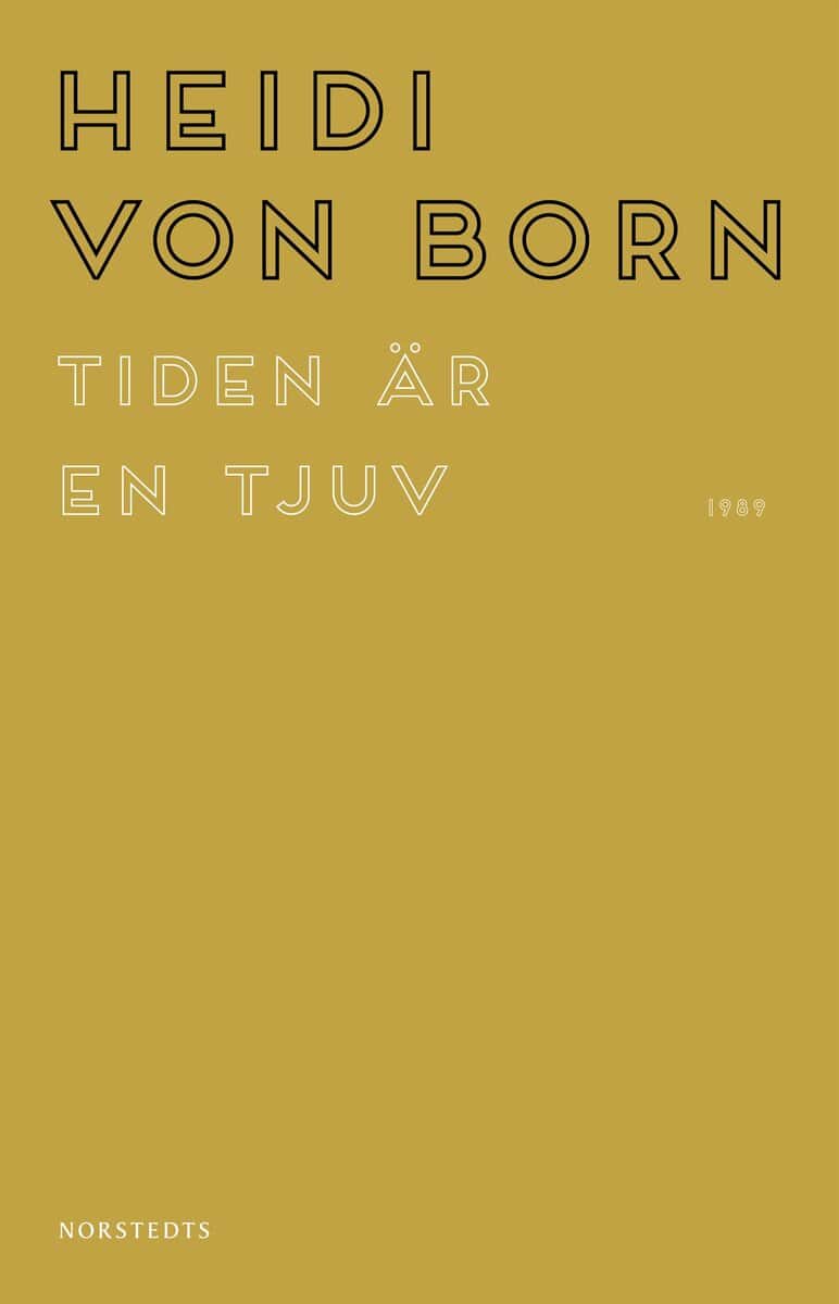 Heidi von Born : Tiden är en tjuv