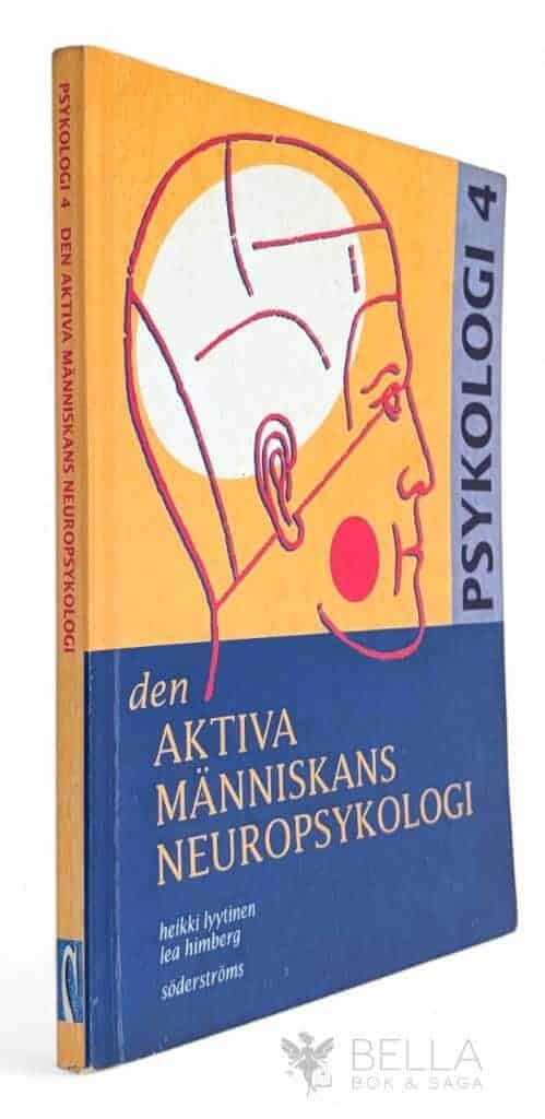 Heikki Lyytinen ; Lea Himberg : Den aktiva människans neuropsykologi - Psykologi 4