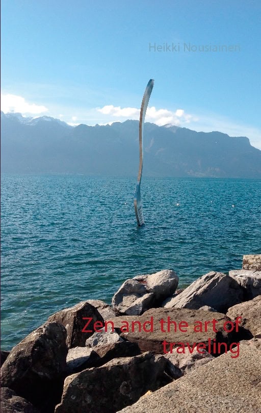 Heikki Nousiainen : Zen and the art of traveling
