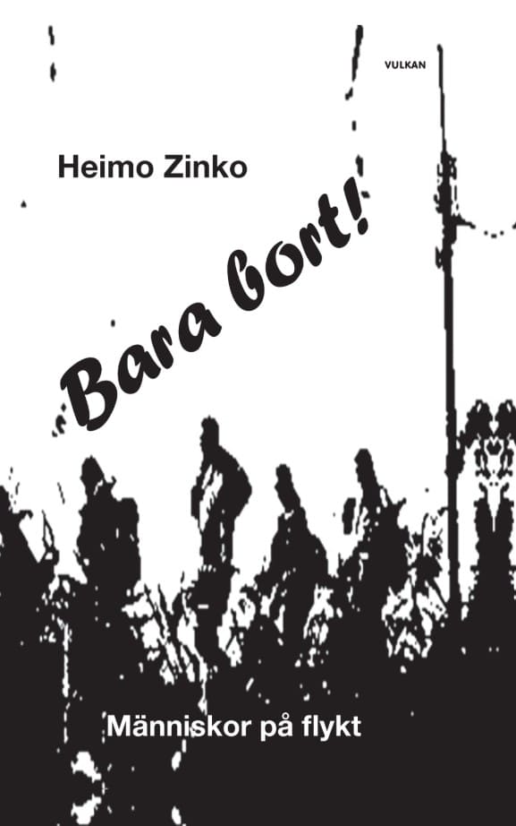 Heimo Zinko : Bara bort!