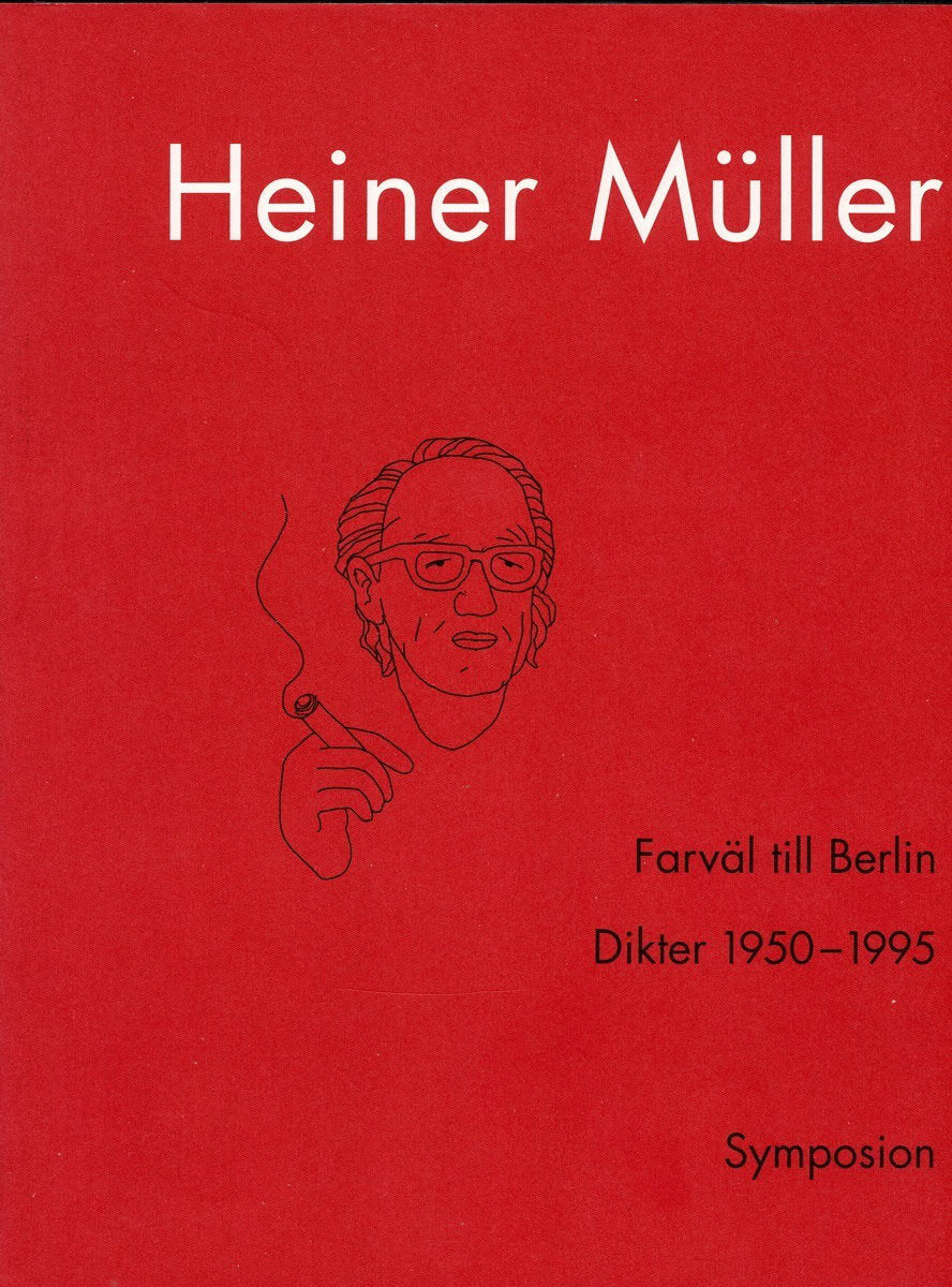 Heiner Müller : Farväl till Berlin : dikter 1950-1995