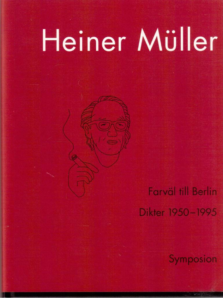 Heiner Müller : Farväl till Berlin