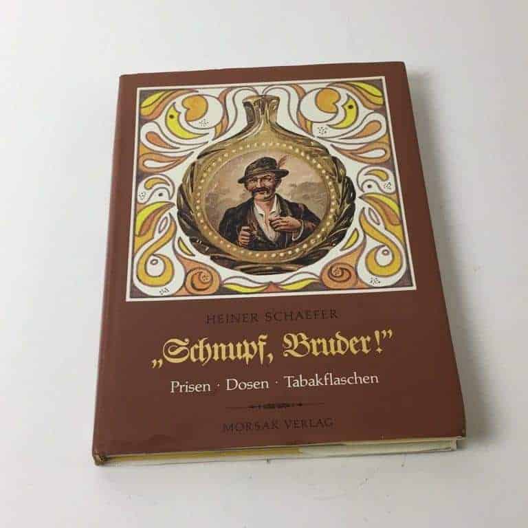 Heiner Schaefer : Schnupf, Bruder! Prisen - Dosen - Tabakflaschen