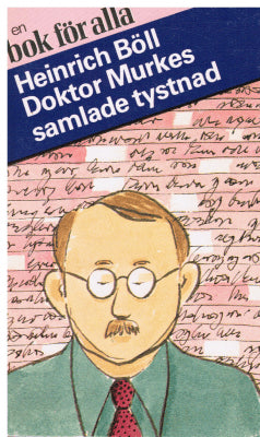Heinrich Böll : Dr Murkes samlade tystnad och andra satirer