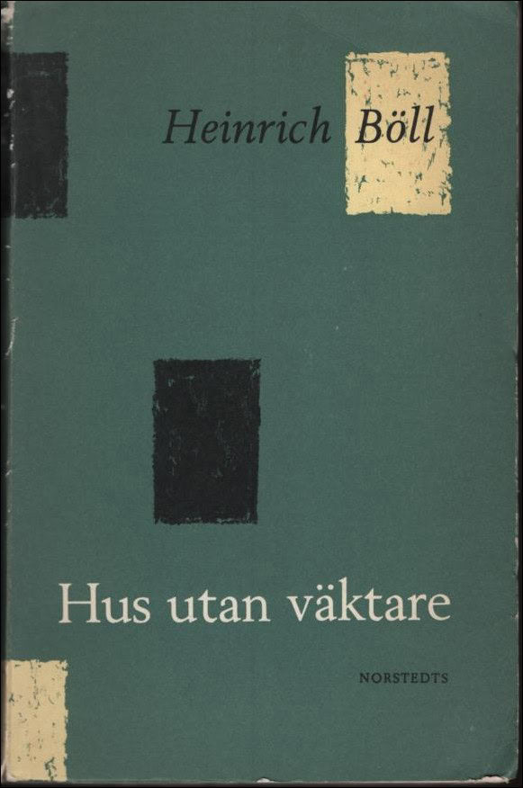 Heinrich Böll : Hus utan väktare