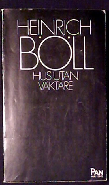 Heinrich Böll : Hus utan väktare