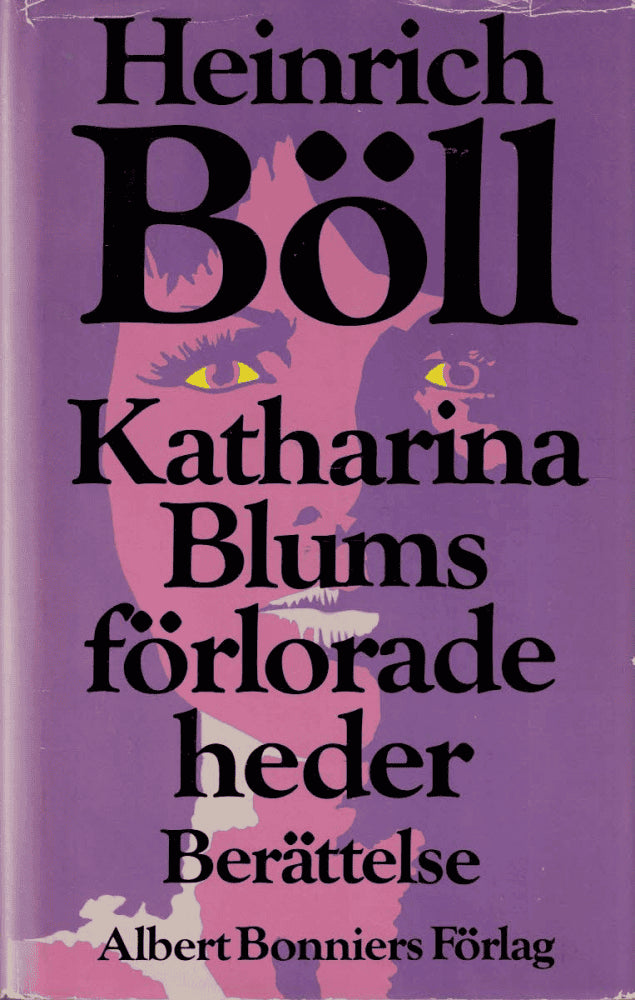 Heinrich Böll : Katharina Blums förlorade heder eller Hur våld kan uppstå och vart det kan leda